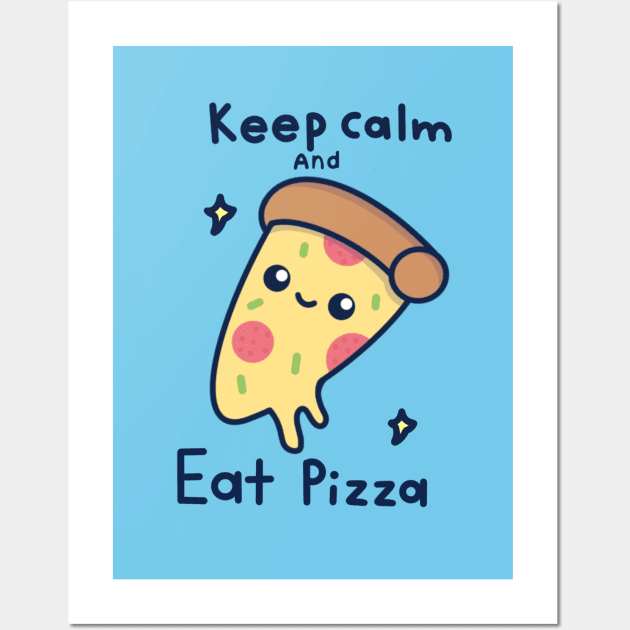 Keep calm and eat pizza Wall Art by Miaufu&Friends